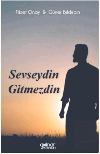 Sevseydin Gitmezdin