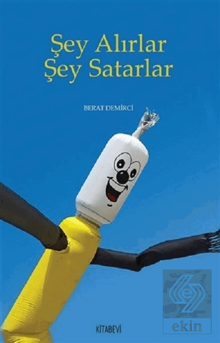 Şey Alırlar Şey Satarlar