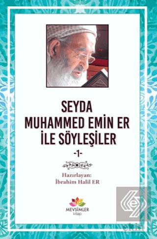 Seyda Muhammed Emin Er ile Söyleşiler