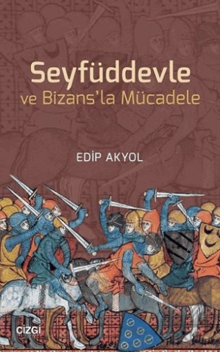 Seyfüddevle ve Bizans\'la Mücadele