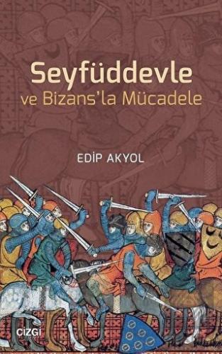 Seyfüddevle ve Bizans\'la Mücadele