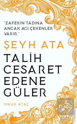 Şeyh Ata - Talih Cesaret Edene Güler