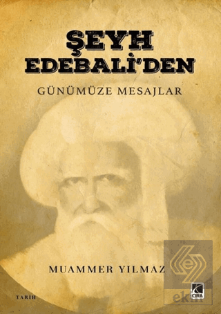 Şeyh Edebali'den Günümüze Mesajlar