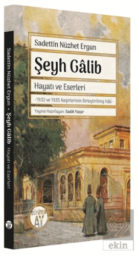 Şeyh Galib: Hayatı ve Eserleri - 1932 ve 1935 Neşi