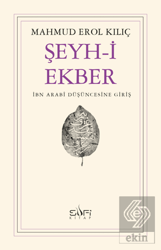 Şeyh-i Ekber İbn Arabi Düşüncesine Giriş