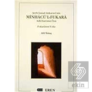 Şeyh İsmail Ankaravi\'nin Minhacü\'l-Fukara Adlı Ese