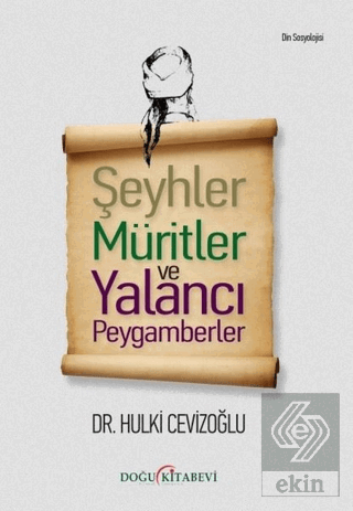 Şeyhler Müritler ve Yalancı Peygamberler