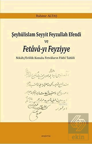 Şeyhülislam Seyyit Feyzullah Efendi ve Fetava-yı F