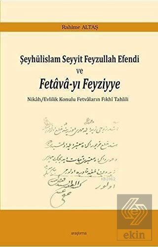 Şeyhülislam Seyyit Feyzullah Efendi ve Fetava-yı F