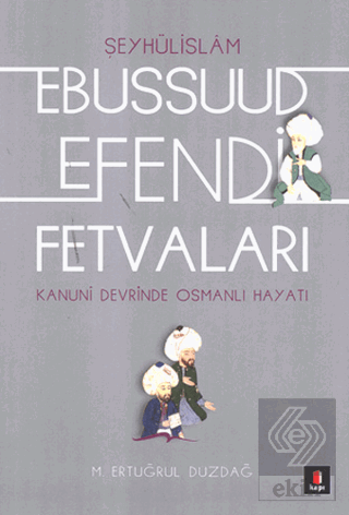 Şeyhülislamı Ebussuud Efendi Fetvaları