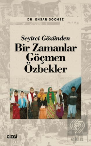 Seyirci Gözünden Bir Zamanlar Göçmen Özbekler