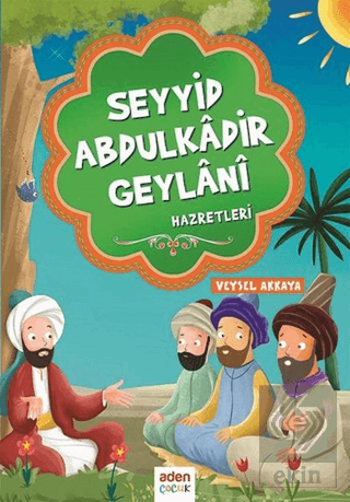 Seyyid Abdulkadir Geylani Hazretleri