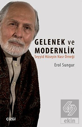 Seyyid Hüseyin Nasr\'a Göre Gelenek ve Modernlik