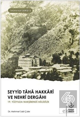 Seyyid Taha Hakkari ve Nehri Dergahı