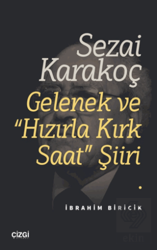 Sezai Karakoç Gelenek ve "Hızırla Kırk Saat" Şiiri