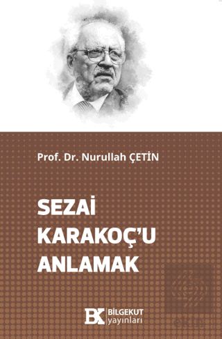 Sezai Karakoç'u Anlamak