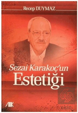 Sezai Karakoç\'un Estetiği