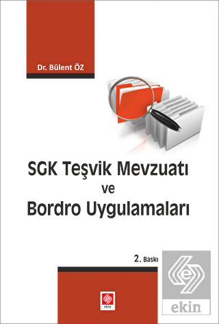 Sgk Teşvik Mevzuatı ve Bordro Uygulamaları Bülent Öz