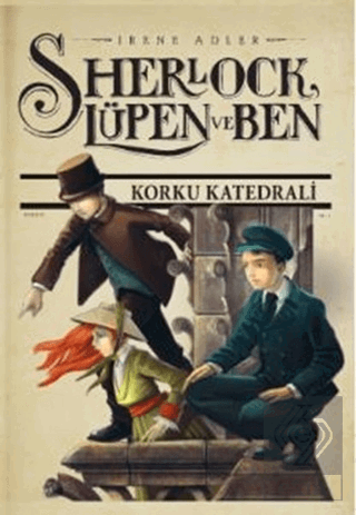 Sherlock Lüpen ve Ben 4: Korku Katedrali