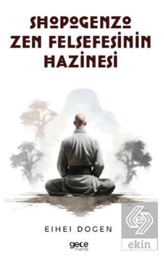 Shobogenzo Zen Felsefesinin Hazinesi