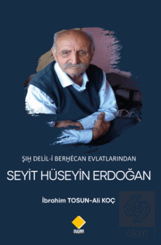 Şı? Delil-i Ber?ecan Evlatlarından Seyit Hüseyin E