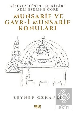 Sibeveyhi\'nin El-Kitab Adli Eserine Göre Munsarif