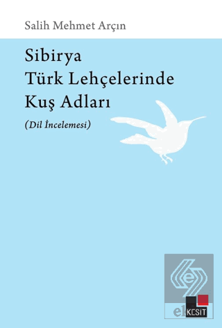 Sibirya Türk Lehçelerinde Kuş Adları (Dil İnceleme