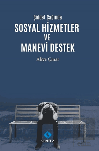 Şiddet Çağında Sosyal Hizmetler ve Manevi Destek