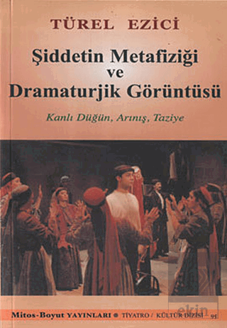 Şiddetin Metafiziği ve Dramaturjik Görüntüsü