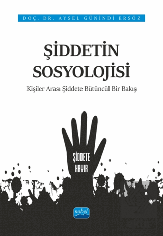 Şiddetin Sosyolojisi - Kişiler Arası Şiddete Bütün