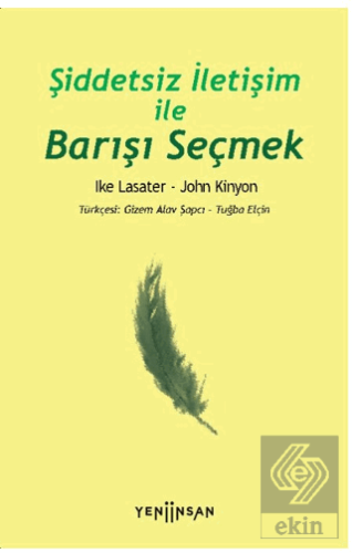 Şiddetsiz İletişim İle Barışı Seçmek