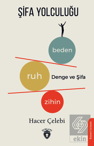 Şifa Yolculuğu Zihin - Ruh - Beden Denge ve Şifası