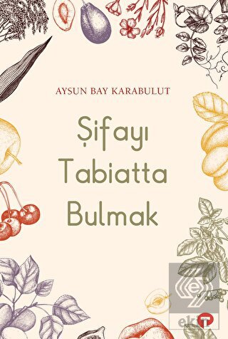 Şifayı Tabiatta Bulmak