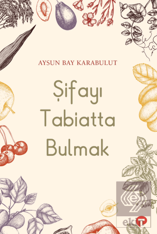 Şifayı Tabiatta Bulmak