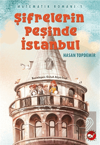 Şifrelerin Peşinde İstanbul - Matematik Romanı 1