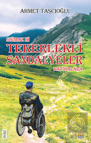 Sığmaz ki Tekerlekli Sandalyeler Patikalara