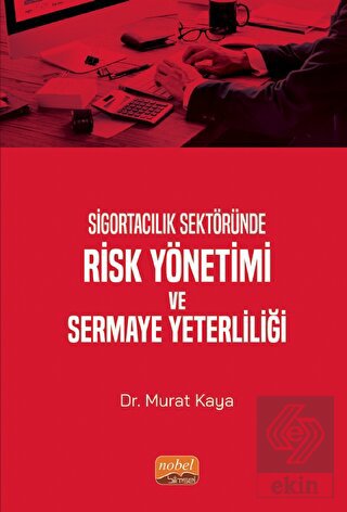 Sigortacılık Sektöründe Risk Yönetimi ve Sermaye Y