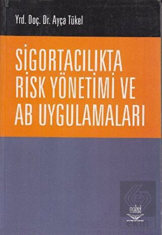 Sigortacılıkta Risk Yönetimi ve AB Uygulamaları