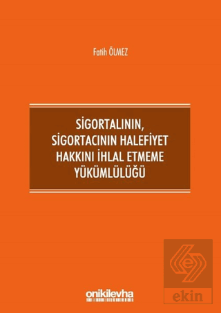 Sigortalının,Sigortacının Halefiyet Hakkını İhlal