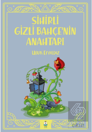 Sihirli Gizli Bahçe'nin Anahtarı