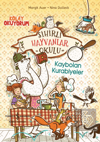 Sihirli Hayvanlar Okulu – Kaybolan Kurabiyeler – Kolay Okuyorum