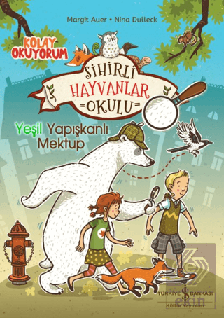 Sihirli Hayvanlar Okulu – Yeşil Yapışkanlı Mektup – Kolay Okuyorum