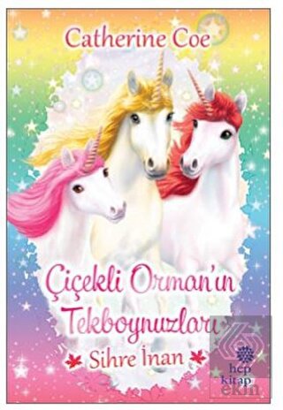 Sihre İnan - Çiçekli Orman\'ın Tekboynuzları