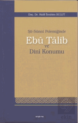 Şii-Sunni Polemiğinde Ebu Talib ve Dini Konumu