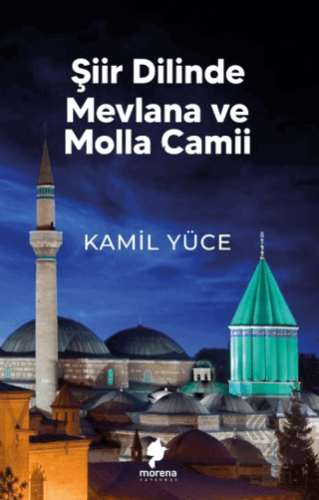 Şiir Dilinde Mevlana ve Molla Camii