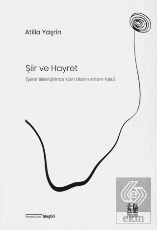 Şiir ve Hayret (Şeref Bilsel Şiirinde Yalın Olanın