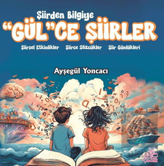 Şiirden Bilgiye "Gül"Ce Şiirler