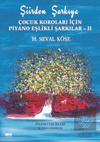 Şiirden Şarkıya - Çocuk Koroları İçin Piyano Eşlik