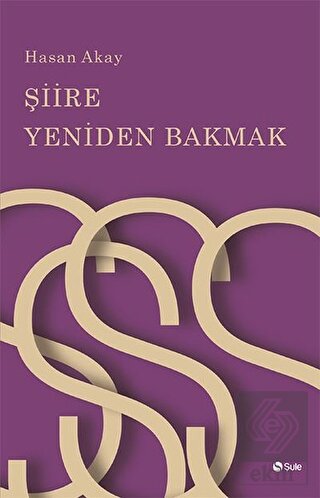 Şiire Yeniden Bakmak