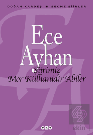 Şiirimiz Mor Külhanidir Abiler